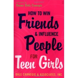 How To Win Friends And Influence People For Teen Girls